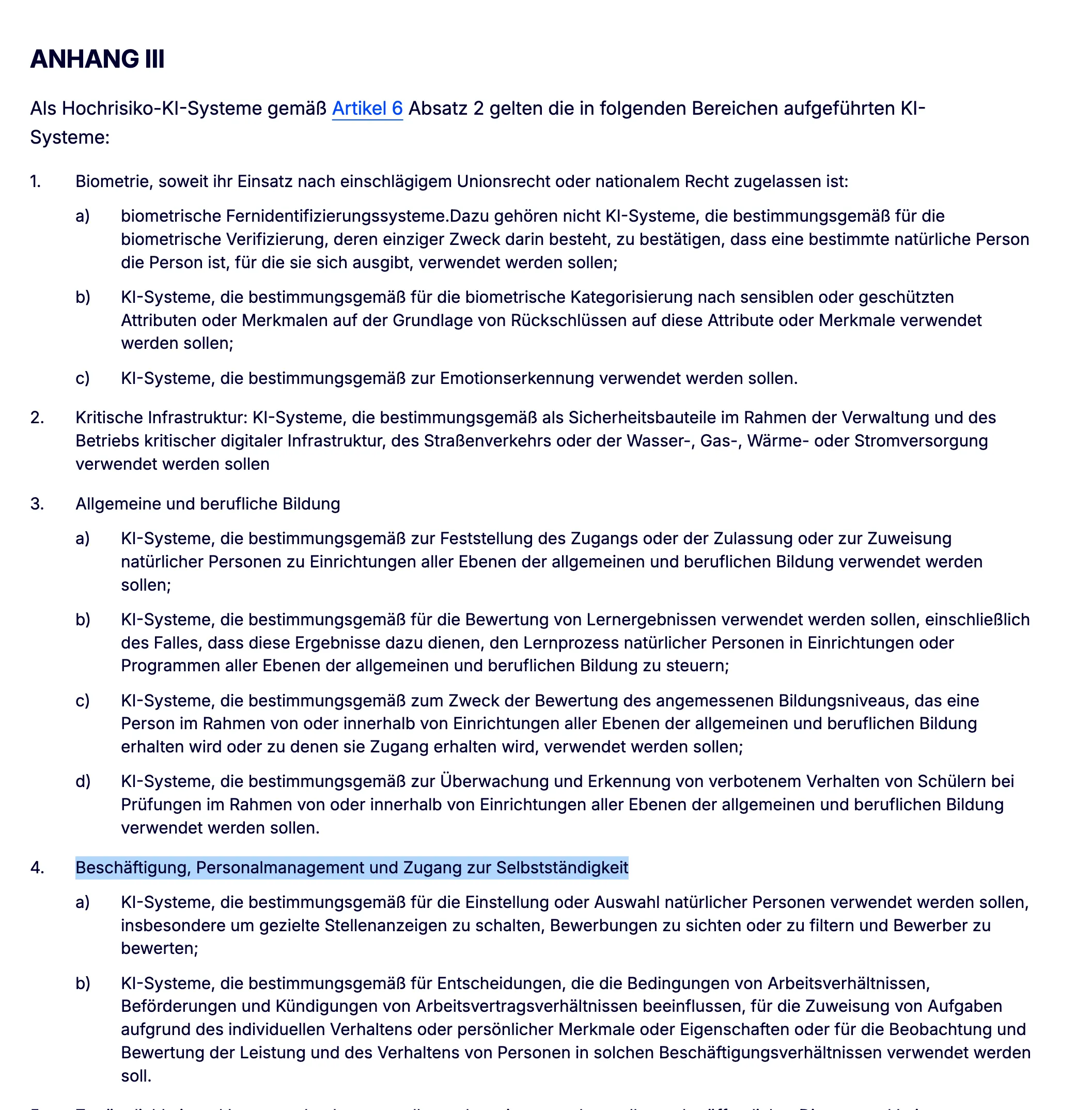 Anhang III Ziffer 4 des EU AI Act führt KI zur Bewertung der Leistung von Personen in Beschäftigungsverhältnissen als hochriskant.